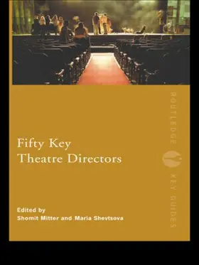 Mitter / Shevtsova |  Fifty Key Theatre Directors | Buch |  Sack Fachmedien