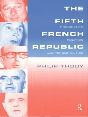 Thody |  The Fifth French Republic | Buch |  Sack Fachmedien