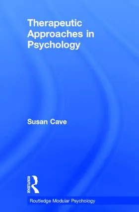 Cave |  Therapeutic Approaches in Psychology | Buch |  Sack Fachmedien