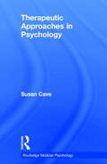 Cave |  Therapeutic Approaches in Psychology | Buch |  Sack Fachmedien