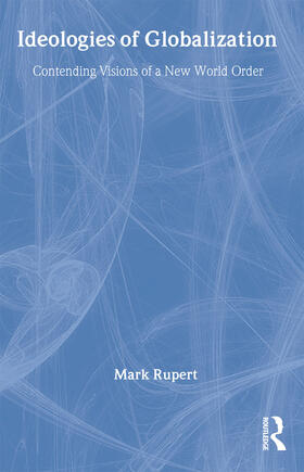 Rupert |  Ideologies of Globalization | Buch |  Sack Fachmedien