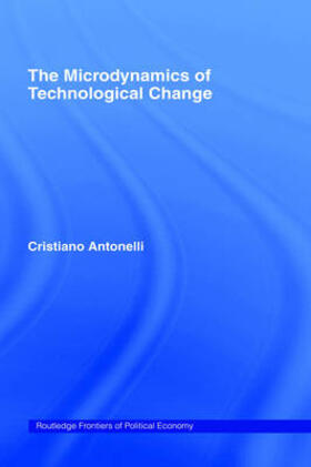 Antonelli | Microdynamics of Technological Change | Buch | 978-0-415-19052-7 | sack.de