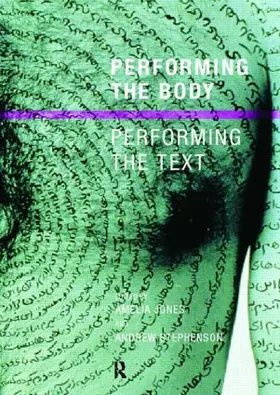 Jones / Nfa / Stephenson | Performing the Body/Performing the Text | Buch | 978-0-415-19060-2 | www.sack.de