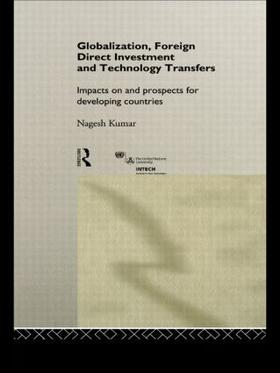 Kumar |  Globalization, Foreign Direct Investment and Technology Transfers | Buch |  Sack Fachmedien