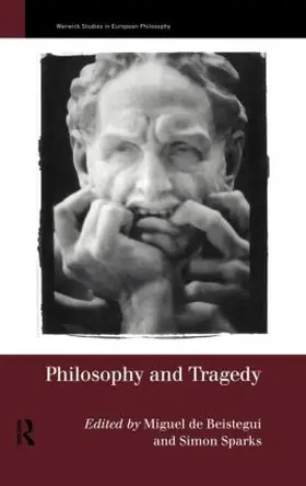 Sparks / de Beistegui |  Philosophy and Tragedy | Buch |  Sack Fachmedien