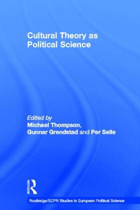 Grendstad / Selle / Thompson |  Cultural Theory as Political Science | Buch |  Sack Fachmedien