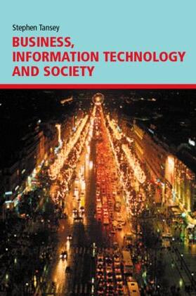Tansey |  Business, Information Technology and Society | Buch |  Sack Fachmedien
