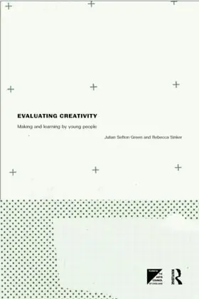 Sefton-Green / Sinker |  Evaluating Creativity | Buch |  Sack Fachmedien