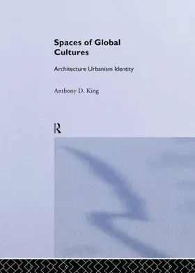 King | Spaces of Global Cultures | Buch | 978-0-415-19619-2 | sack.de