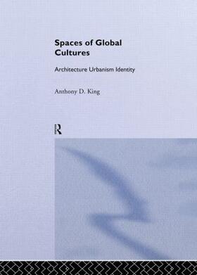 King | Spaces of Global Cultures | Buch | 978-0-415-19619-2 | sack.de