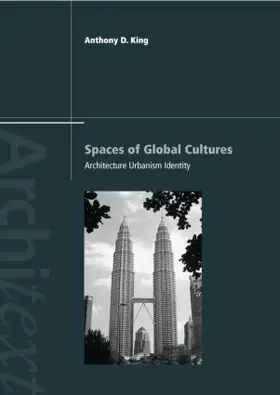 King | Spaces of Global Cultures | Buch | 978-0-415-19620-8 | sack.de