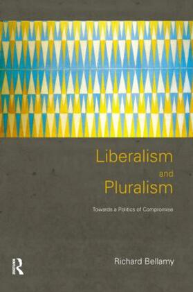 Bellamy | Liberalism and Pluralism | Buch | 978-0-415-19662-8 | sack.de