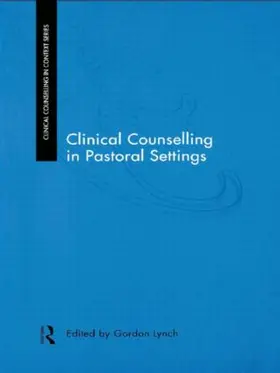 Lynch / Lees |  Clinical Counselling in Pastoral Settings | Buch |  Sack Fachmedien