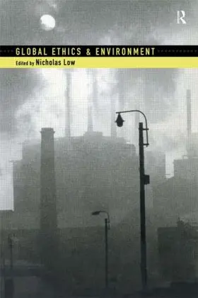 Low |  Global Ethics and Environment | Buch |  Sack Fachmedien