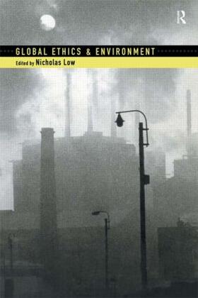 Low | Global Ethics and Environment | Buch | 978-0-415-19736-6 | sack.de