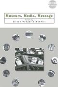 Hooper-Greenhill |  Museum, Media, Message | Buch |  Sack Fachmedien
