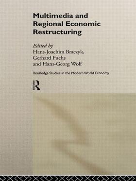 Braczyk / Fuchs / Wolf | Multimedia and Regional Economic Restructuring | Buch | 978-0-415-19857-8 | sack.de