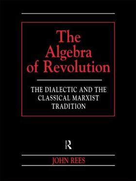 Rees |  The Algebra of Revolution | Buch |  Sack Fachmedien