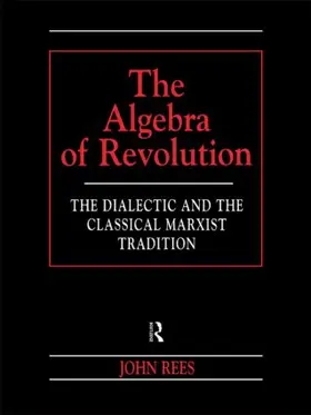 Rees |  The Algebra of Revolution | Buch |  Sack Fachmedien