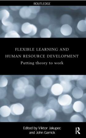 Garrick / Jakupec | Flexible Learning, Human Resource and Organisational Development | Buch | 978-0-415-20060-8 | sack.de