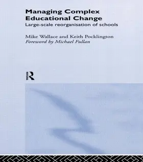Pocklington / Wallace |  Managing Complex Educational Change | Buch |  Sack Fachmedien