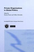 Ronit / Schneider |  Private Organisations in Global Politics | Buch |  Sack Fachmedien
