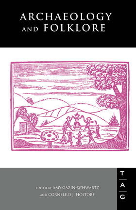 Gazin-Schwartz / Holtorf | Archaeology and Folklore | Buch | 978-0-415-20144-5 | sack.de