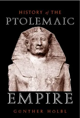 Hölbl |  A History of the Ptolemaic Empire | Buch |  Sack Fachmedien