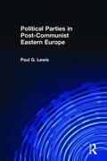 Lewis |  Political Parties in Post-Communist Eastern Europe | Buch |  Sack Fachmedien