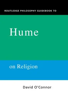 O'Connor |  Routledge Philosophy Guidebook to Hume on Religion | Buch |  Sack Fachmedien