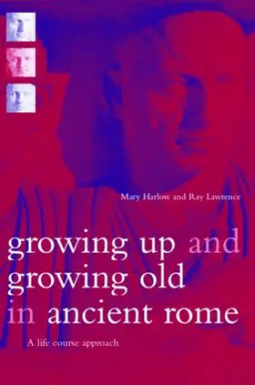 Harlow / Laurence |  Growing Up and Growing Old in Ancient Rome | Buch |  Sack Fachmedien