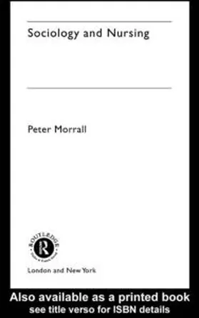 Morrall | Sociology and Nursing | Buch | 978-0-415-20227-5 | www.sack.de