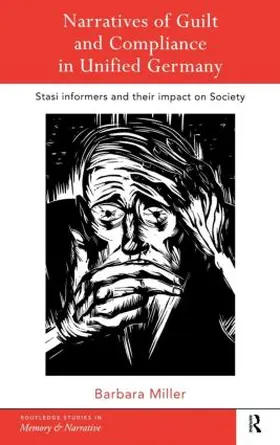 Miller |  Narratives of Guilt and Compliance in Unified Germany | Buch |  Sack Fachmedien
