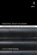Cowling |  Industrial Policy in Europe | Buch |  Sack Fachmedien