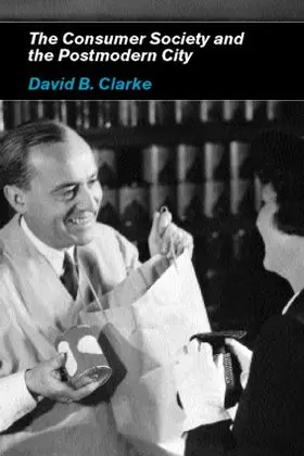 Clarke | Consumer Society and the Post-modern City | Buch | 978-0-415-20515-3 | www.sack.de