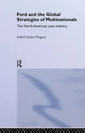 Studer Noguez | Ford and the Global Strategies of Multinationals | Buch | 978-0-415-20579-5 | sack.de