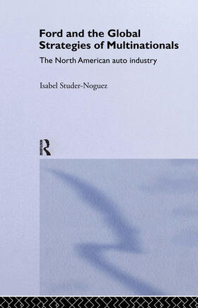 Studer Noguez | Ford and the Global Strategies of Multinationals | Buch | 978-0-415-20579-5 | sack.de