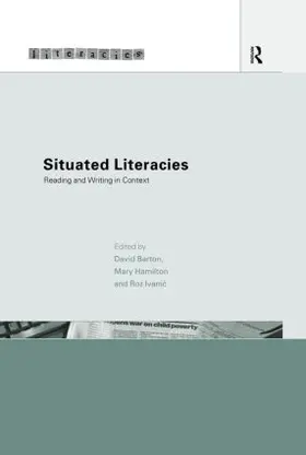 Barton / Hamilton / Ivanic | Situated Literacies | Buch | 978-0-415-20670-9 | sack.de