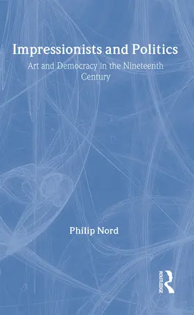 Nord |  Impressionists and Politics | Buch |  Sack Fachmedien