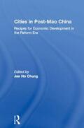 Chung |  Cities in Post-Mao China | Buch |  Sack Fachmedien