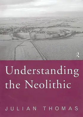 Thomas |  Understanding the Neolithic | Buch |  Sack Fachmedien