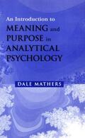 Mathers |  An Introduction to Meaning and Purpose in Analytical Psychology | Buch |  Sack Fachmedien