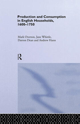 Dean / Hann / Overton |  Production and Consumption in English Households 1600-1750 | Buch |  Sack Fachmedien