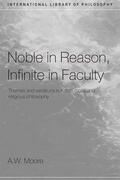 Moore |  Noble in Reason, Infinite in Faculty | Buch |  Sack Fachmedien