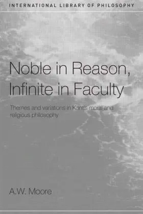 Moore | Noble in Reason, Infinite in Faculty | Buch | 978-0-415-20822-2 | www.sack.de