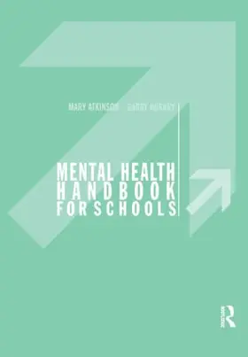 Atkinson / Hornby |  Mental Health Handbook for Schools | Buch |  Sack Fachmedien