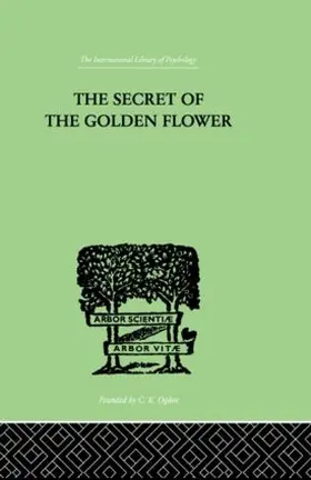 Wilhelm |  The Secret Of The Golden Flower | Buch |  Sack Fachmedien