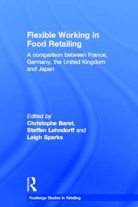 Baret / Lehndorff / Sparks |  Flexible Working in Food Retailing | Buch |  Sack Fachmedien