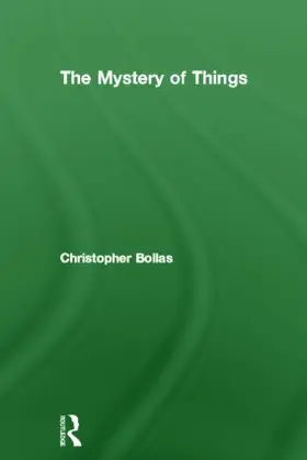 Bollas | The Mystery of Things | Buch | 978-0-415-21231-1 | www.sack.de