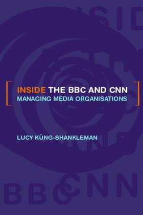 Küng-Shankleman | Inside the BBC and CNN | Buch | 978-0-415-21322-6 | sack.de
